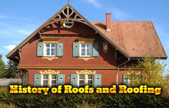 History of Roofs and Roofing