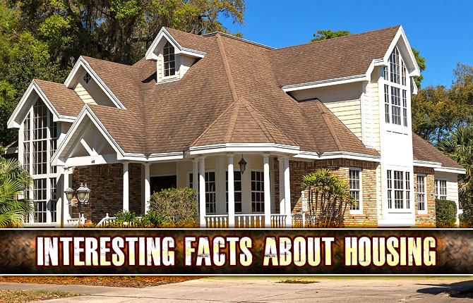 Interesting Facts about Housing