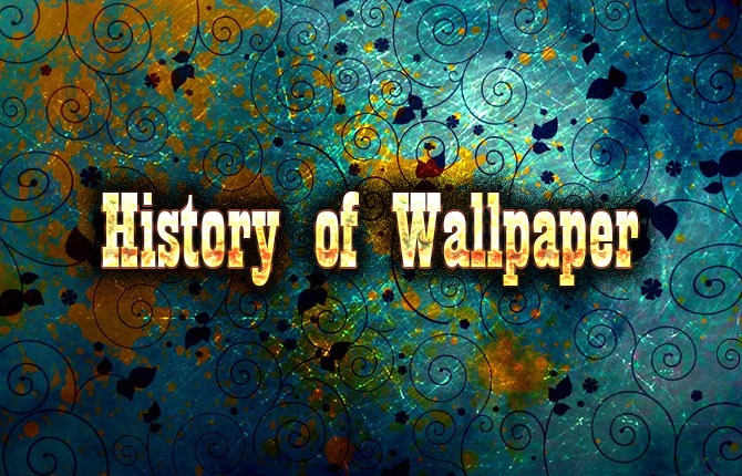 History of Wallpaper