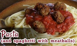 Pasta (and spaghetti with meatballs)
