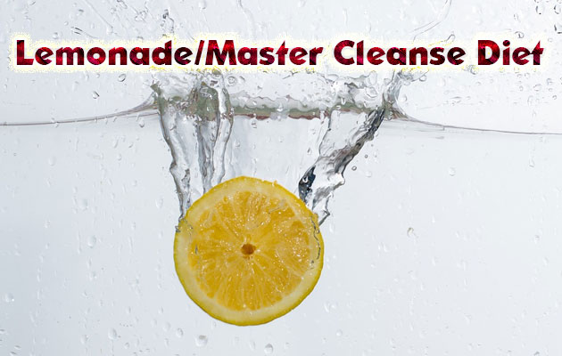Lemonade/Master cleanse diet