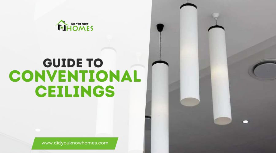 Guide to Conventional Ceilings