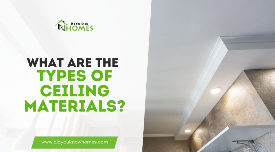 What are the Types of Ceiling Materials?