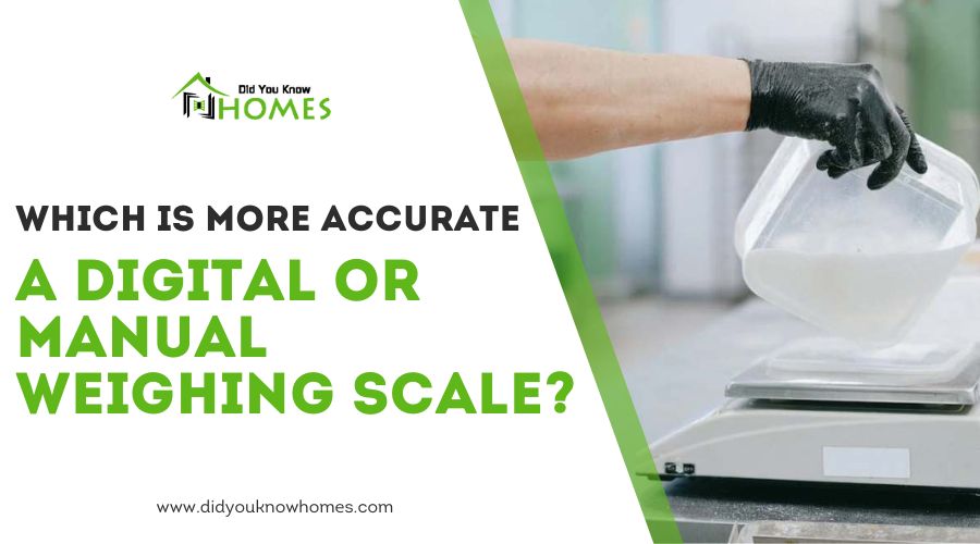 Which Is More Accurate a Digital or Manual Weighing Scale?