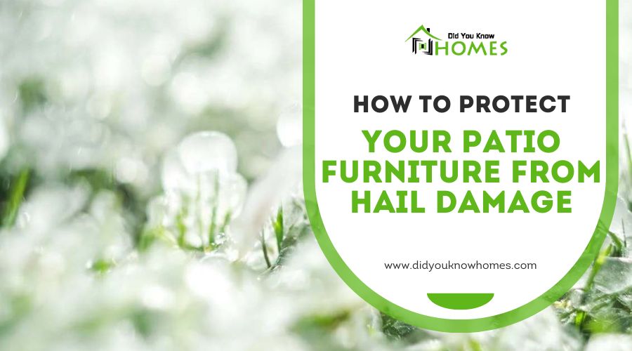 How to Protect Your Patio Furniture from Hail Damage