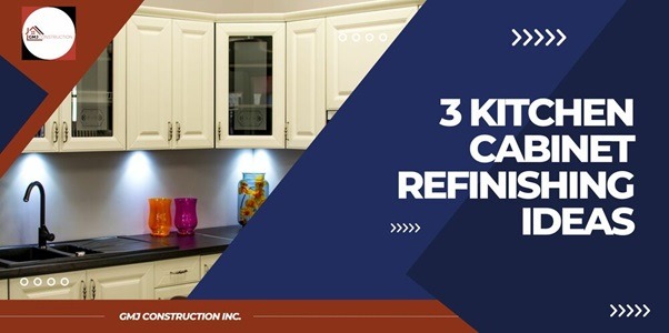 3 Kitchen Cabinet Refinishing Ideas