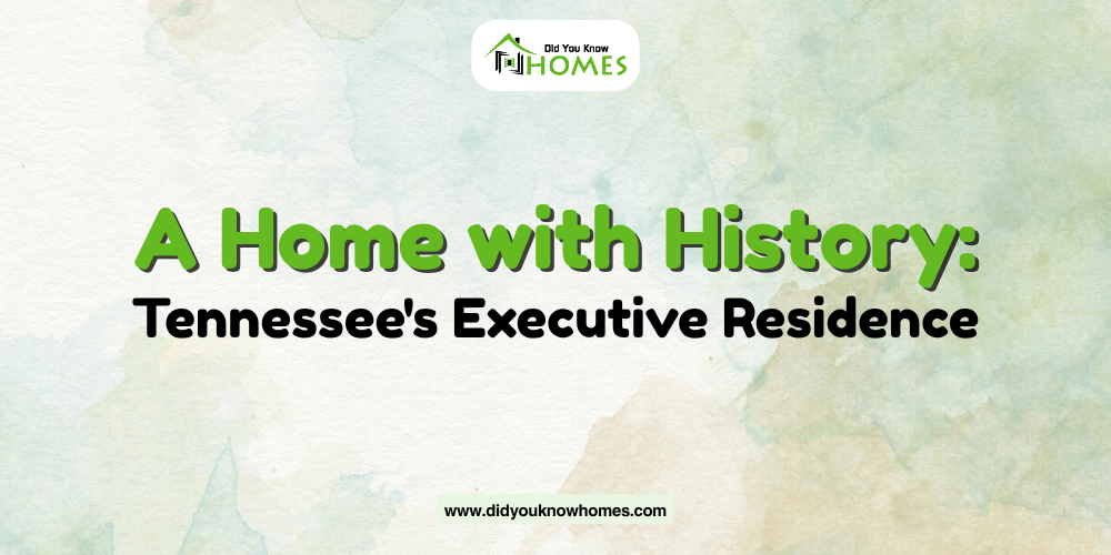 A Home with History: Tennessee's Executive Residence
